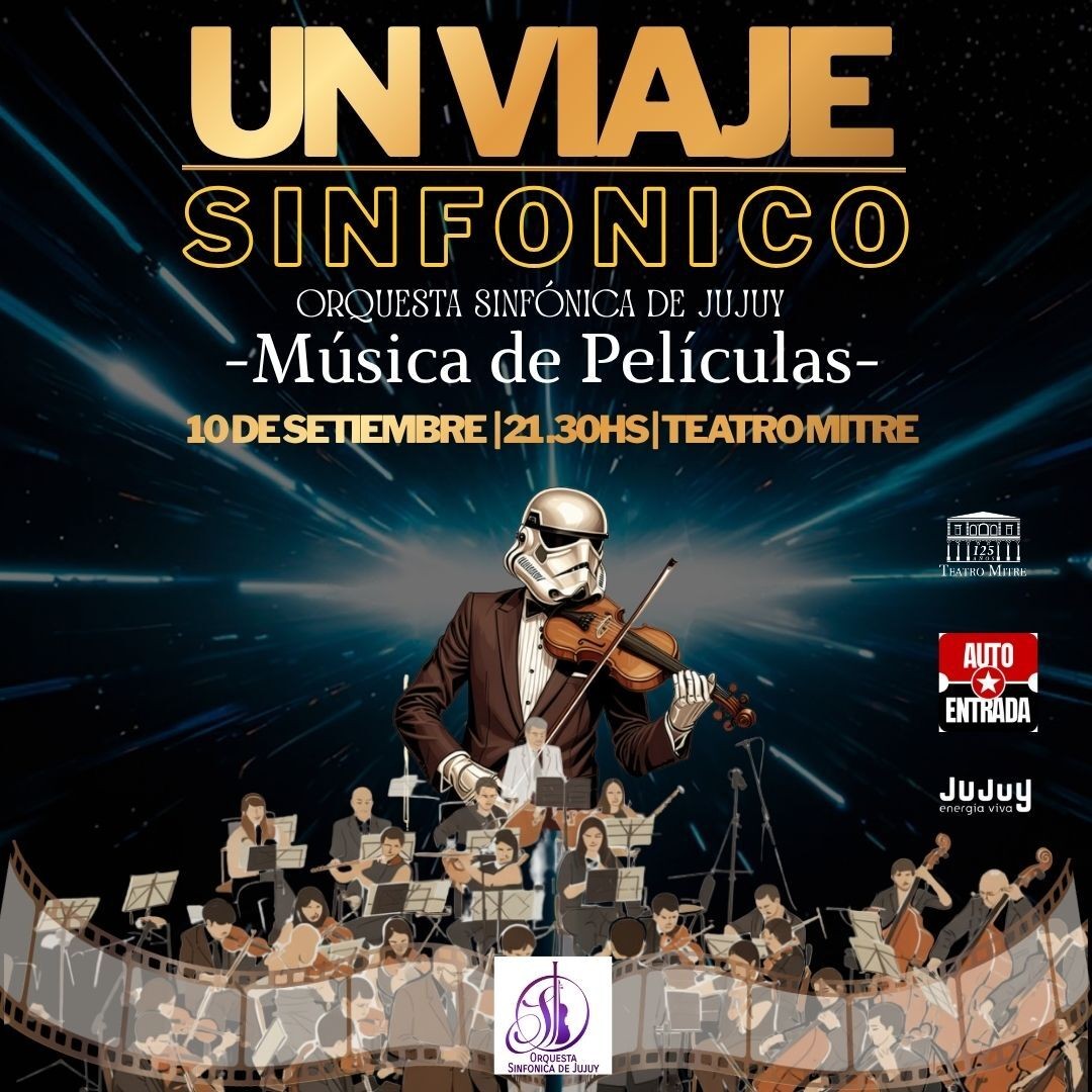 UN VIAJE SINFÓNICO - MÚSICA DE PELÍCULAS - ORQUESTA SINFÓNICA DE JUJUY
