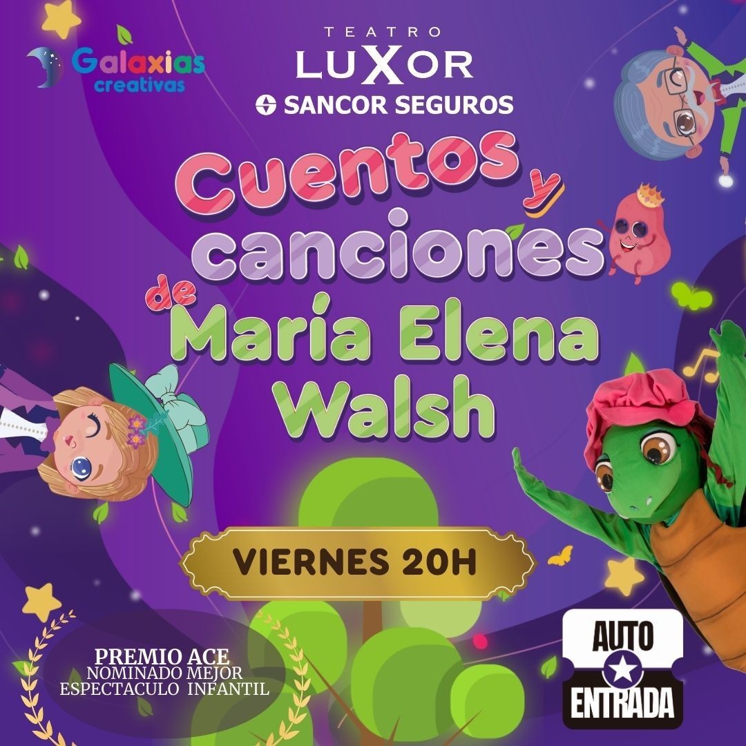 CUENTOS Y CANCIONES DE MARIA ELENA WALSH (Teatro Luxor)