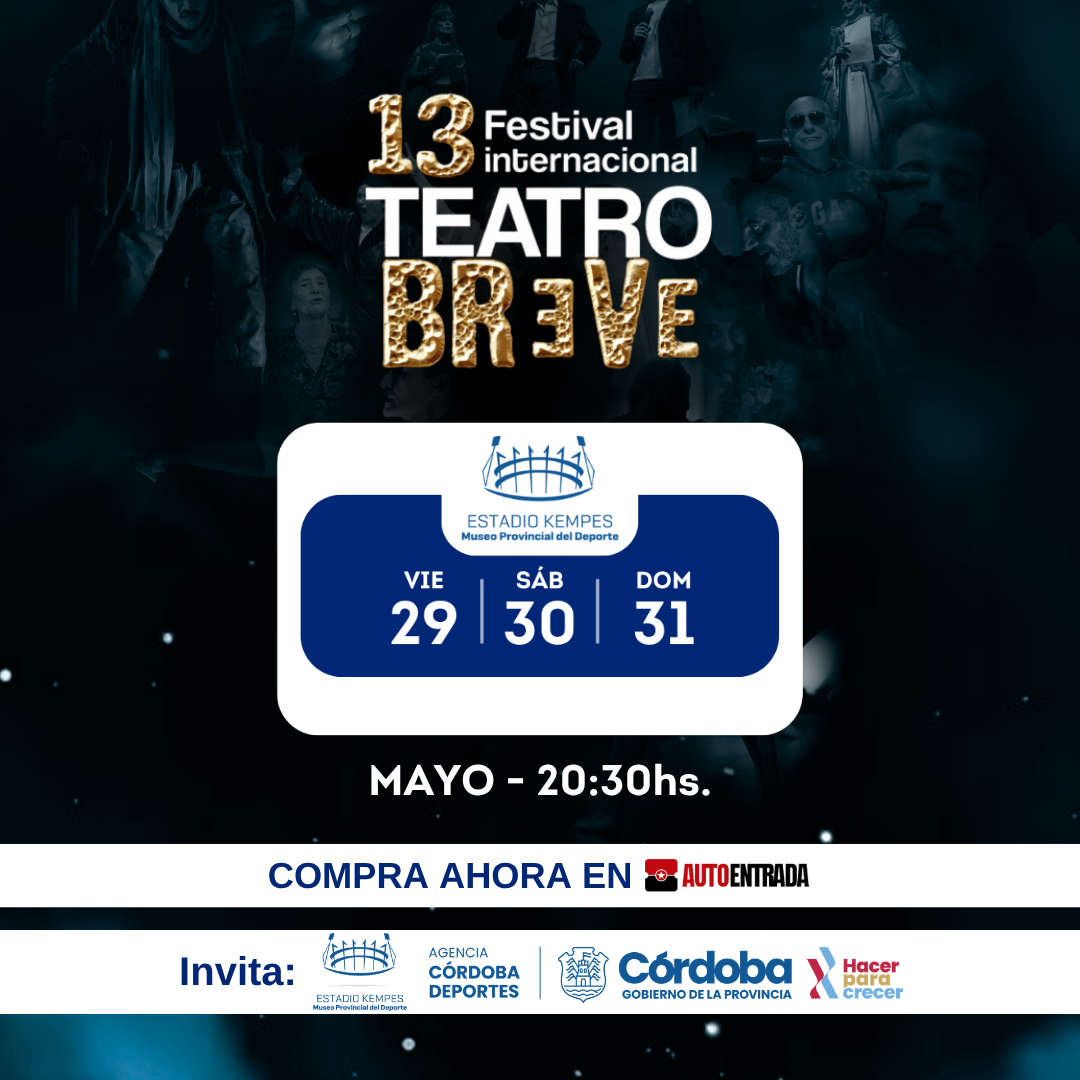 13 FESTIVAL INTERNACIONAL DE TEATRO BREVE (Museo del Deporte - Estadio Kempes)
