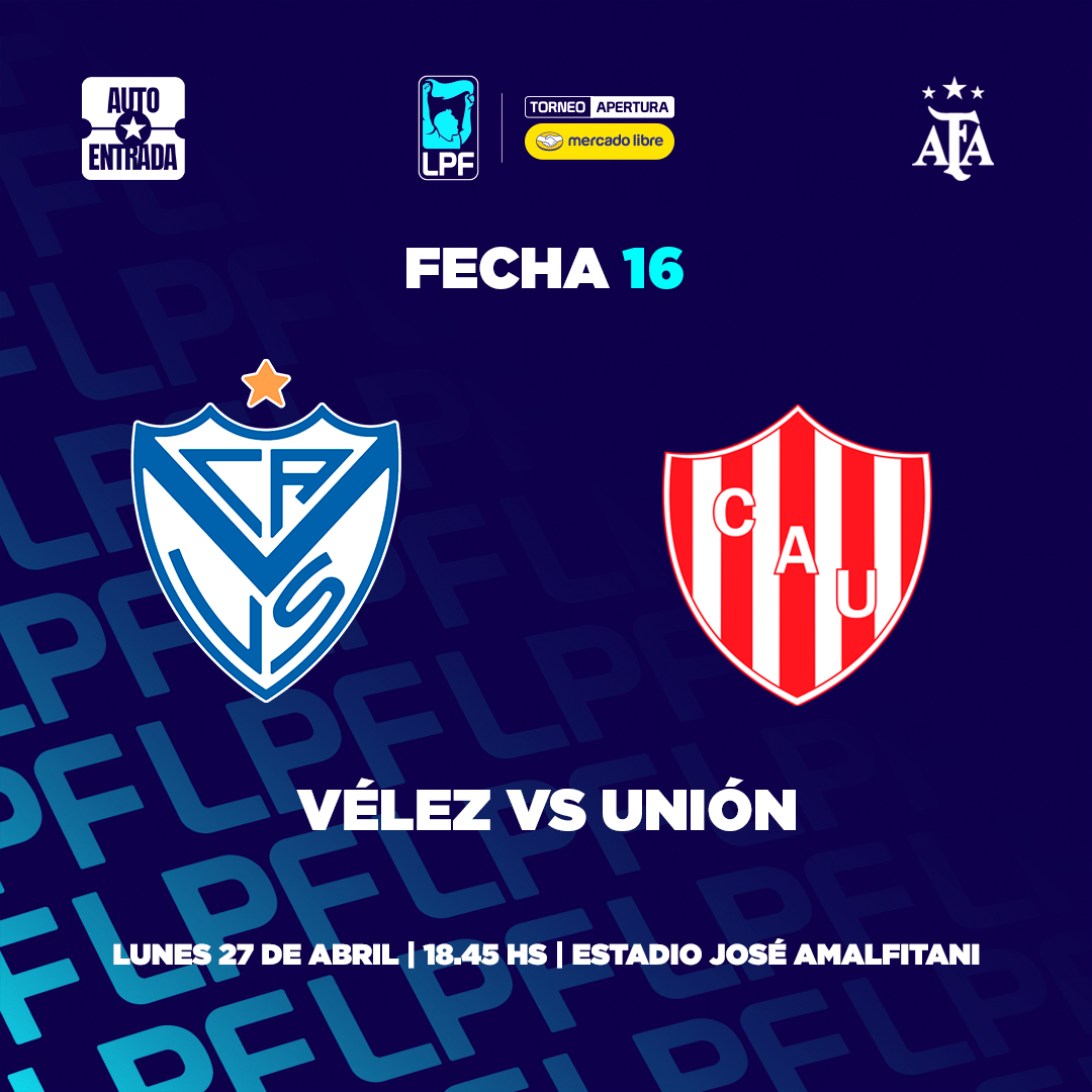 Vélez Sarsfield vs. Unión - Torneo Apertura Mercado Libre 2026 (Fecha 16)