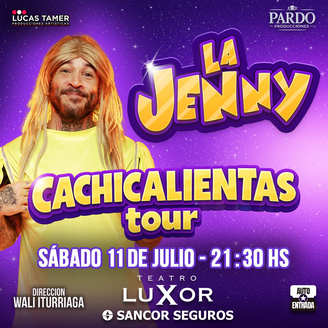 LA JENNY - CACHICALIENTAS TOUR