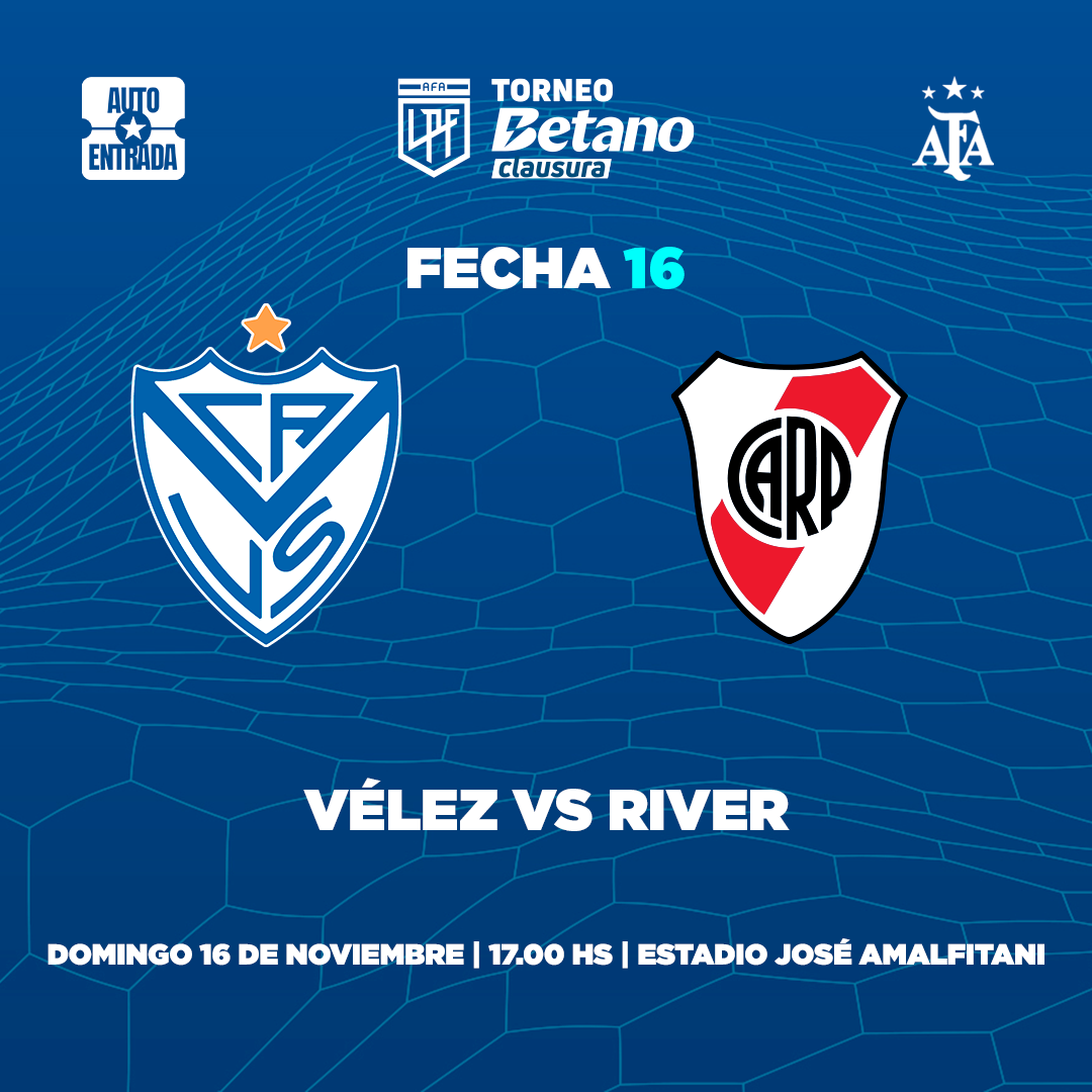 Vélez Sarsfield vs. River - Torneo Betano Clausura (Fecha 16)